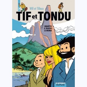 Tif et Tondu : Tome 7, Intégrale - Enquêtes à travers le monde