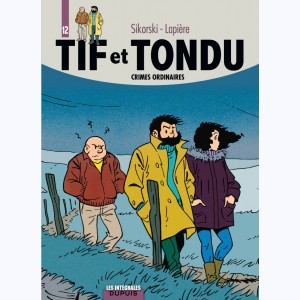Tif et Tondu : Tome 12, Intégrale - Crimes ordinaires