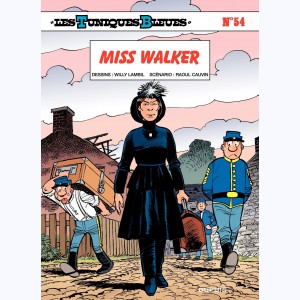 Les Tuniques Bleues : Tome 54, Miss Walker