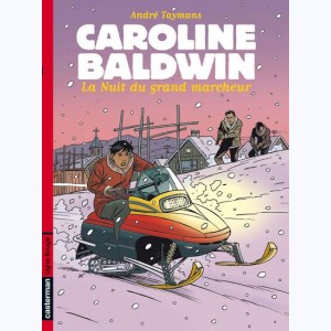 Caroline Baldwin : Tome 13, La Nuit du grand marcheur