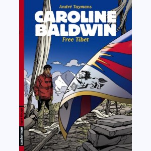 Caroline Baldwin : Tome 14, Free Tibet