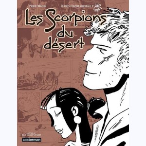 Les scorpions du désert : Tome 5, Le chemin de fièvre