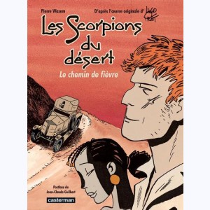 Les scorpions du désert : Tome 5, Le chemin de fièvre : 