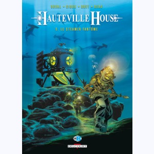 Hauteville house : Tome 3, Le Steamer fantôme