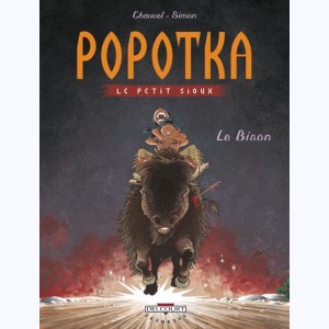 Popotka le petit sioux : Tome 6, Le bison