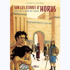 Sur les terres d'Horus : Tome 5, Kheti ou l'amour de Ninmah