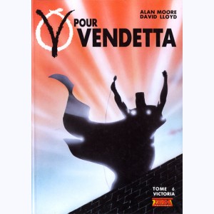 V pour Vendetta : Tome 6, Victoria