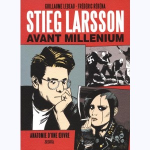 Stieg Larsson, avant Millénium