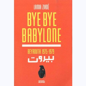 Bye bye Babylone, Beyrouth 1975-1979