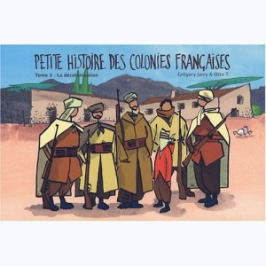 Petite histoire des colonies françaises : Tome 3, La décolonisation