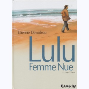 Lulu Femme Nue : Tome 2