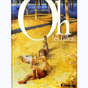 Oh les filles ! : Tome 2