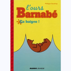 L'ours Barnabé : Tome 8, Ça baigne !
