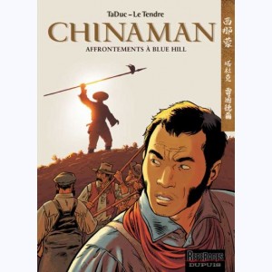 Chinaman : Tome 7, Affrontements à Blue Hill