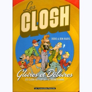 Les Closh : Tome (5 & 6), Intégrale - Gloires et déboires