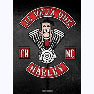 Je veux une Harley, La vie est trop courte ! : 