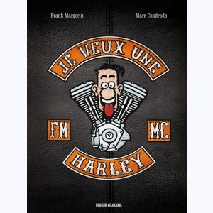 Je veux une Harley : Tome 1, La vie est trop courte ! : 