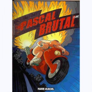 Pascal Brutal : Tome 3, Plus fort que les forts