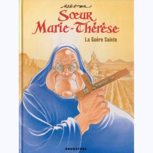 Sœur Marie-Thérèse des Batignolles : Tome 6, La Guère Sainte