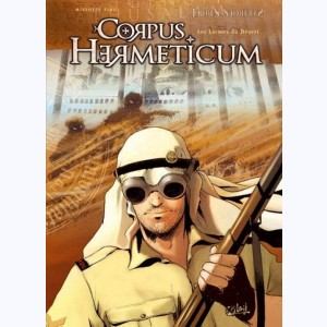 Corpus Hermeticum : Tome 3, Les larmes du désert
