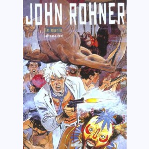 Rohner : Tome 2, John Rohner - Le marin