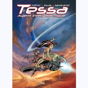 Tessa, agent intergalactique : Tome 1, Sidéral Killer