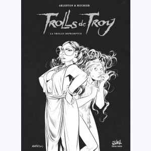 Trolls de Troy : Tome 17, La Trolle impromptue - Tirage Limité Noir & Blanc : 