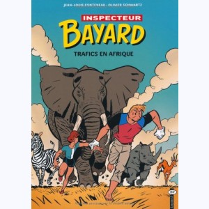 Inspecteur Bayard : Tome 18, Trafics en afrique
