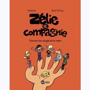 Zélie et compagnie : Tome N 7, Comme les doigts de la main