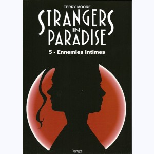 Strangers in Paradise : Tome 5, Ennemies intimes