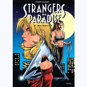 Strangers in Paradise : Tome 8, Mon autre vie
