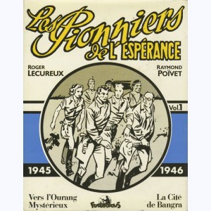 Les pionniers de l'espérance : Tome 1, Intégrale - (1945-1946)