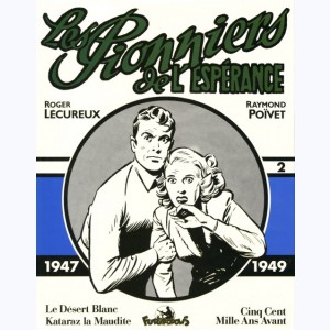 Les pionniers de l'espérance : Tome 2, Intégrale - (1947-1949)