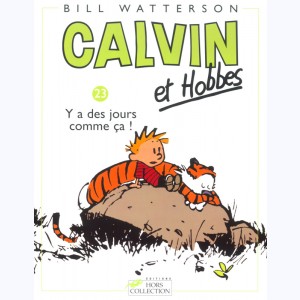 Calvin et Hobbes : Tome 23, Y a des jours comme ça !