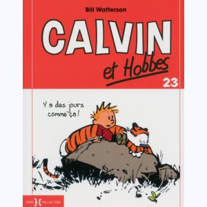 Calvin et Hobbes : Tome 23, Y a des jours comme ça ! : 