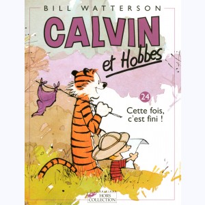 Calvin et Hobbes : Tome 24, Cette fois, c'est fini !