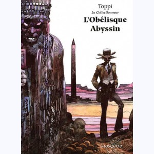 Le collectionneur : Tome 3, L'obélisque Abyssin