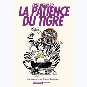 Une aventure de Jeanne Picquigny : Tome 3, La patience du tigre : 