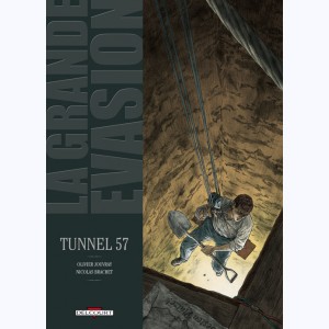 La Grande évasion : Tome 6, Tunnel 57