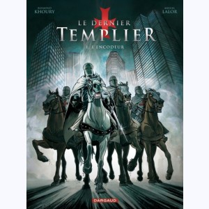 Le Dernier Templier : Tome 1, L'Encodeur