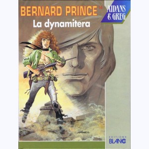 Bernard Prince : Tome 16, La dynamitera