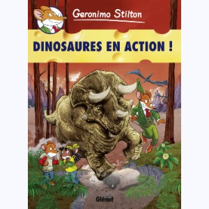 Geronimo Stilton : Tome 8, Dinosaures en action !
