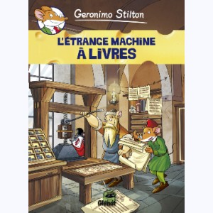 Geronimo Stilton : Tome 9, L'étrange machine à livres