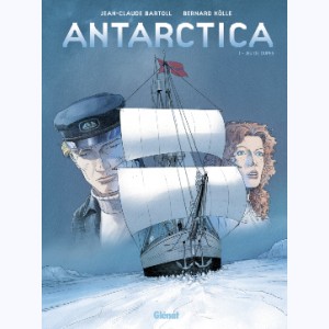 Antarctica : Tome 1, Jeu de dupe