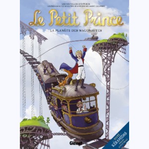 Le Petit Prince : Tome 10, La Planète des Wagonautes