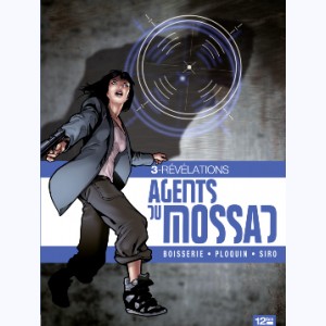Agents du Mossad : Tome 3, Révélations
