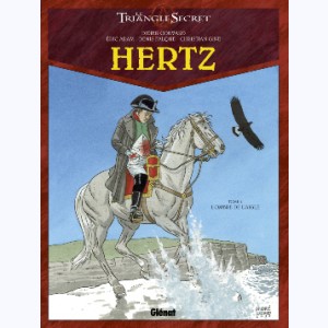 Hertz (Le triangle secret) : Tome 4, L'Ombre de l'Aigle