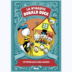 La Dynastie Donald Duck : Tome 2, 1951 - 1952, Retour en Californie et autres histoires