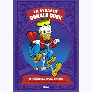 La Dynastie Donald Duck : Tome 10, 1959 - 1960, Le champion de la fortune et autres histoires