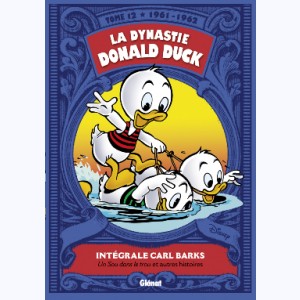 La Dynastie Donald Duck : Tome 12, 1961 - 1962, Un sou dans le trou et autres histoires
